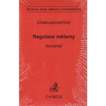 Regulace reklamy - komentář - CHaloupková H., Holý P.