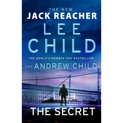 The Secret: Jack Reacher, Book 28 - Lee Child – Zbozi.Blesk.cz