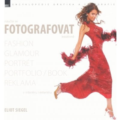 Eliot Siegel: Fashion Portrét Naučte se fotografovat kreativně – Zboží Mobilmania