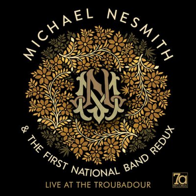 Live At The Troubadour - Nesmith, Michael / First National Band Redux CD