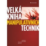 Velká kniha manipulativních technik - Andreas Edmüller