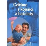 Cvičíme s kojenci a batolaty – Hledejceny.cz