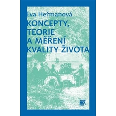 Koncepty, teorie a měření kvality života – Sleviste.cz