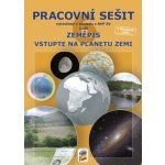 Zeměpis 6, 1. díl - Vstupte na planetu Zemi (barevný pracovní sešit) – Hledejceny.cz