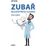 Zubař nejlepší přítel člověka, 3. vydání - Jiří Šedý – Hledejceny.cz