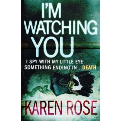 I'm Watching You - K. Rose – Zbozi.Blesk.cz