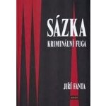 Sázka -- Kriminální fuga - Jiří Fanta – Hledejceny.cz