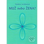 Muž nebo Žena - Zdeňka Jordánová