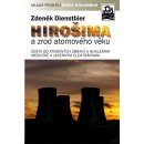 HIROŠIMA A ZROD ATOMOVÉHO VĚKU - Zdeněk Dienstbier