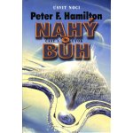 Nahý bůh 1: Útok Úsvit noci 5 - Peter F. Hamilton – Hledejceny.cz