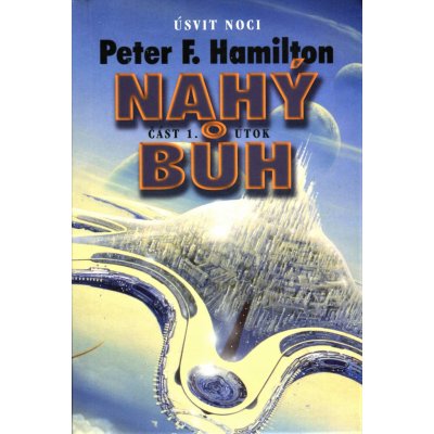 Nahý bůh 1: Útok Úsvit noci 5 - Peter F. Hamilton