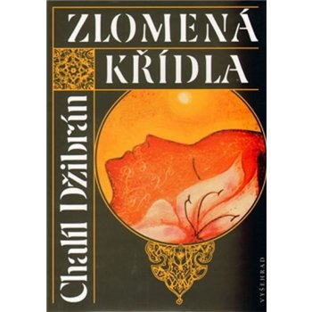 Zlomená křídla - Chalíl Džibrán