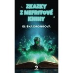 Zkazky z Nefritové knihy - Eliška Drongová – Sleviste.cz