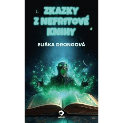 Zkazky z Nefritové knihy - Eliška Drongová – Sleviste.cz