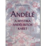 Andělé a mystika andělských karet - Věra Kubištová – Hledejceny.cz