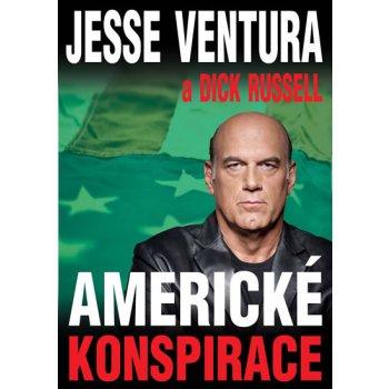 Americké konspirace - Jesse Ventura, Dick Russell