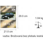 Peugeot 306 od 1993 - Mark Coombs, Steve Rendle – Zbozi.Blesk.cz