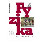 Fyzika pro gymnázia Mechanika – Hledejceny.cz