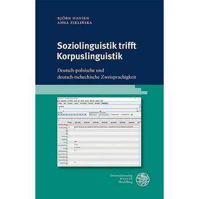 Soziolinguistik trifft Korpuslinguistik - Hansen Björn, Zielinska Anna