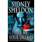 Tell Me Your Dreams - Sidney Sheldon – Hledejceny.cz