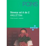 Slovesa od A do Z Angličtina - Přehled časování v tabulkách - Samantha Scott – Hledejceny.cz