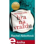 Abbott Rachel - Hra na vraždu – Zbozi.Blesk.cz