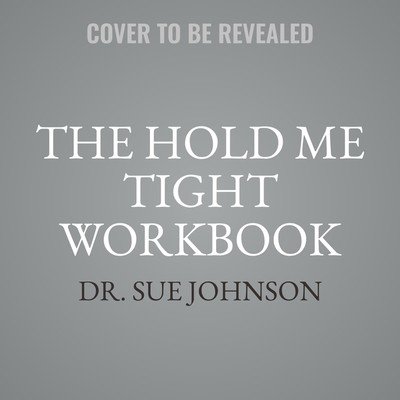 The Hold Me Tight Workbook: A Couple's Guide for a Lifetime of Love (Johnson Sue)(Compact Disc) – Hledejceny.cz