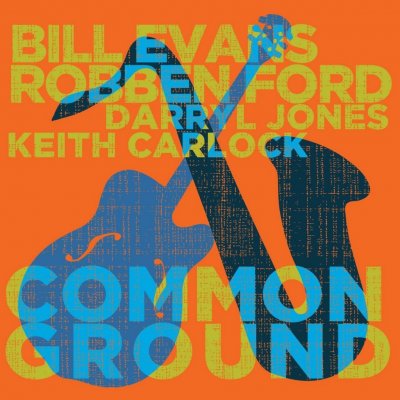 Ford Robben & Bill Evans - Common Ground Digipack CD – Zbozi.Blesk.cz