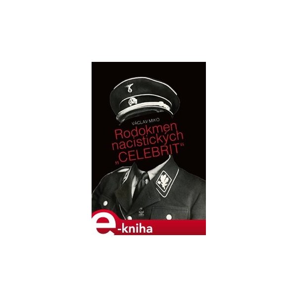 E-book elektronická kniha Rodokmen nacistických "Celebrit" - Václav Miko