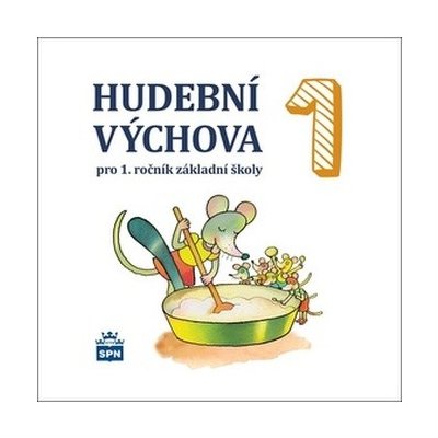 Marie Lišková - Hudební výchova 1 pro 1.ročník základní školy CD – Hledejceny.cz