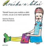 Anička a lékař - Téměř horor pro rodiče a děti o tom, co je a co není správné - Šťastná Kateřina – Hledejceny.cz