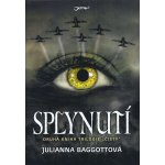 Splynutí - Juliana Baggottová – Zbozi.Blesk.cz