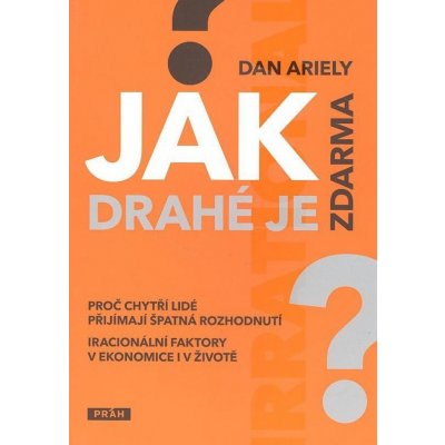 Jak drahé je zdarma?, Proč chytří lidé přijímají špatná rozhodnutí? – Zbozi.Blesk.cz