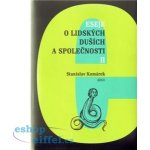 Eseje o lidských duších a společnosti II. Stanislav Komárek – Sleviste.cz