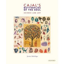 Cajal's Butterflies of the Soul - DeFelipe Javier