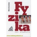 Fyzika pro gymnázia -- Mechanika - Milan Bednařík, Miroslava Široká