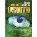 Kniha Roboti úsvitu - Isaac Asimov