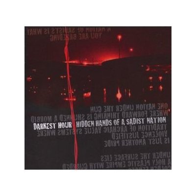 Hidden Hands of a Sadist Nation - Darkest Hour CD – Hledejceny.cz