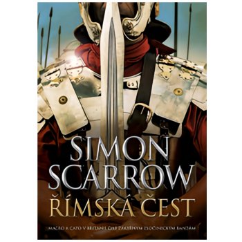 Římská čest - Scarrow Simon