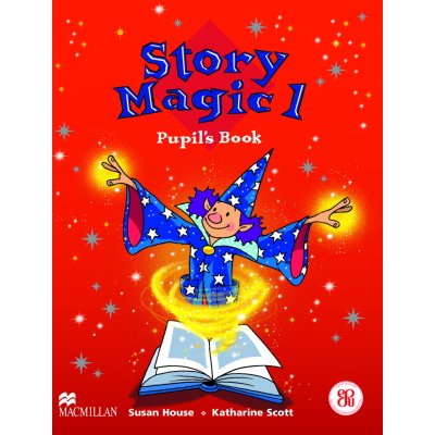 Story Magic 1 Pupil's Book - House S.,Scott K. – Zboží Mobilmania