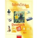 Deutsch mit Max 1- Němčina pro ZŠ a víceletá gymnázia - Fišarová O.,Zbranková M.