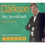Vím, že máš duši - Clarkson Jeremy – Hledejceny.cz