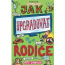 JAK UPGRADOVAT RODIČE - Johnson Pete