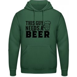 AWDis Hoodie Mikina Nápis Tenhle chlap potřebuje Pivo Lahvově zelená