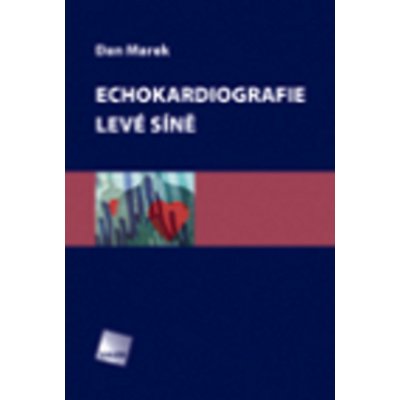 Echokardiografie levé síně - Dan Marek – Zbozi.Blesk.cz