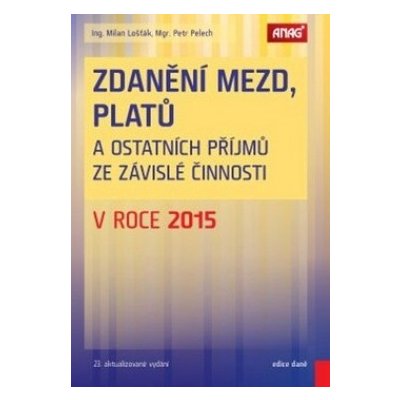 ZDANĚNÍ MEZD, PLATŮ A OSTATNÍCH PŘÍJMŮ ZE ZÁV.ČINNOSTI 2015 - Pelech Petr