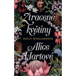 Ztracené květiny Alice Hartové - Holly Ringlandová – Zboží Mobilmania