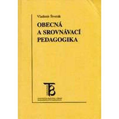 Obecná a srovnávací pedagogika - Štverák Vladimír