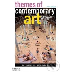 Themes of Contemporary Art: Visual Art After 1980 Robertson JeanPaperback