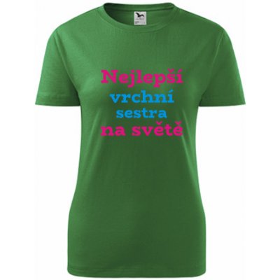 Zelené dámské tričko nejlepší vrchní sestra dárek pro vrchní sestru – Sleviste.cz
